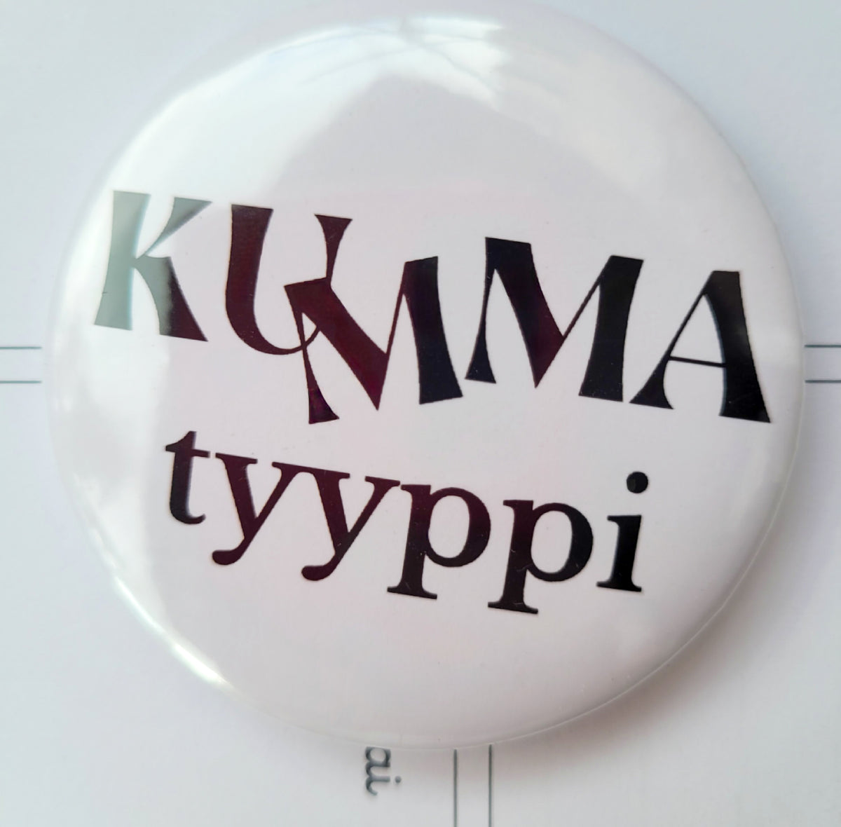 Kumma tyyppi - pinssi
